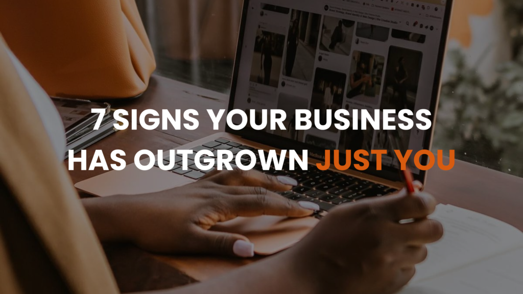 7 signs your business has outgrown just you